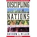 Discipling Nations: The Power of Truth to Transform Cultures