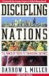 Discipling Nations: The Power of Truth to Transform Cultures