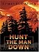 Search : Hunt the Man Down
