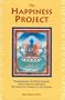 The Happiness Project: Transforming the Three Poisons that Cause the Suffering We Inflict on Ourselves and Others