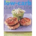 The Low-carb Diet for Life: Healthy and Permanent Weight Loss in 3 Easy Stages