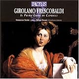 Girolamo Frescobaldi｜Girolamo Frescobaldi: Il Primo libro di Capricci