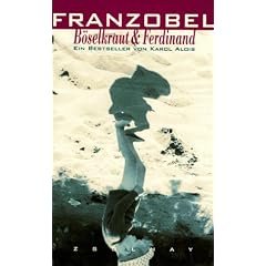 B�selkraut und Ferdinand: Ein Beststeller von Karol Alois