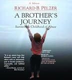 A Brother's Journey: Surviving A Childhood of Abuse