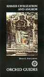 Khmer Civilization and Angkor (Orchid Guides)