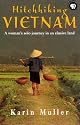Hitch-hiking Vietnam: A Woman's Solo Journey in an Elusive Land