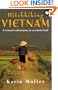 Hitchhiking Vietnam : A Woman's Solo Journey in an Elusive Land