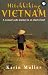 Hitchhiking Vietnam : A Woman's Solo Journey in an Elusive Land by Karin Muller