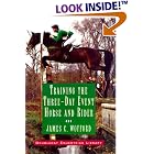 Training the Three-day Event Horse and Rider by  James C. Wofford