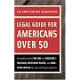 American Bar Association Legal Guide for Americans Over 50: Everything about the Law and Medicare and Medicaid, Retirement Rights, and Long-Term Choices for Yourself and Your Parents