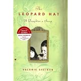 The Leopard Hat: A Daughter's Storyby Valerie Steiker