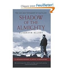 Shadow of the Almighty: The Life and Testament of Jim Elliot