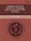 Learning to teach at the middle level: Translating policy into promise in New York State.