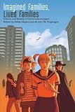 Imagined families, lived families : culture and kinship in contemporary Japan
