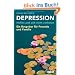 Depression. Helfen und sich nicht verlieren: Ein Ratgeber f�r Freunde und Familie