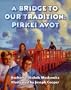 A Bridge to Our Tradition: Pirkei Avot