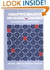 Disruptive Behavior Disorders in Children: Treatment-Focused Assessment