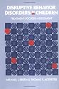 Disruptive Behaviour Disorders in Children: Treatment Focussed Assessment