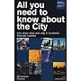 All You Need to Know About the City 2009/2010: Who Does What and Why in London's Financial Markets (All You Need to Know Guides)