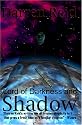 Lord of Darkness and Shadow (Chronicles of the Shadow) (Bk. 1)