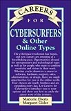 Careers for Cybersurfers and Other Online Types (VGM Careers for You)