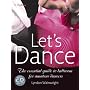 Let's Dance: The Essential Guide to Ballroom for Amateur Dancers