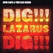 Dig!!! Lazarus Dig!!!