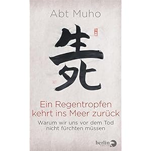 Ein Regentropfen kehrt ins Meer zurück: Warum wir uns vor dem Tod nicht fürchten müssen