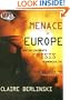 Menace in Europe: Why the Continent's Crisis Is America's, Too: Library Edition