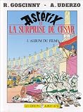 Ast�rix et la surprise de C�sar : L'album du film