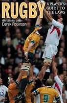 Rugby: A Player's Guide to the Laws
