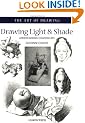 Drawing Light and Shade: Understanding Chiaroscuro (Art of Drawing)