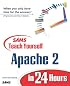 Sams Teach Yourself Apache 2  in 24 Hours (Sams Teach Yourself)