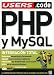 Book PHP y MySQL: Manual de Programación USERS .CODE (Manuales Users en Espanol/Spanish) (Manuales Users.Code)