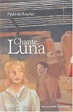 Chante Luna par du Bouchet