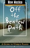 New Mexico Off the Beaten Path: A Guide to Unique Places