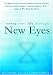 Seeing Your Life Through New Eyes