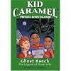 Ghost Ranch: The Legend of Mad Jake (Kid Caramel: Private Investigator)