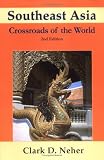 Southeast Asia: Crossroads of the World (Northern Illinois University Monograph Series on Southeast Asia, No. 2)