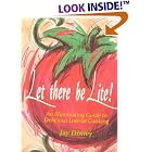 Let There Be Lite: An Illuminating Guide to Delicious Low-fat Cooking by  Jay Disney