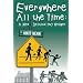 Everywhere All the Time: A New Deschooling Reader