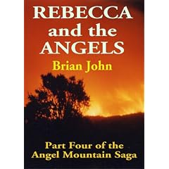 Rebecca and the Angels (Vol 4 of the Angel Mountain Saga)
