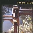 Casse Pipe