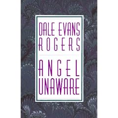 Angel Unaware by Dale Evans Rogers