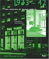 The Making of Miami Beach 1933-1942: The Architecture of Lawrence Murray Dixon
