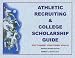 Search : Athletic Recruiting & College Scholarship Guide: How to Market Your Student Athlete, Seventh Revised Edition