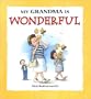 My Grandma Is Wonderful (My Relative Series)
