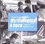 Mythologies � bord