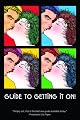 The Guide to Getting It On! (The Universe's Coolest and Most Informative Book About Sex)