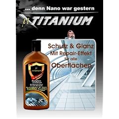 NEU FR�HLINGSAKTION 4 Flaschen McBrite �Titanium,NANO Oberfl�chenschutzformel jetzt mit Titanderivat. Der Effekt l��t sich nicht beschreiben,reinigt,versiegelt alle glatten Oberfl�chen inc.Glas,alle Lacke,Keramik,Edelstahl,Fliesen,Plexiglas.Ohne Silicon,Silikat,Acrylfrei